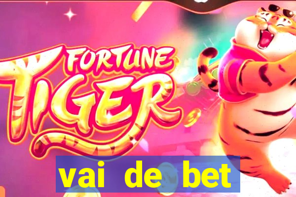 vai de bet esportes da sorte